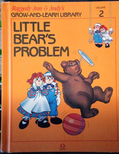 RAG0325B Little Bear's Problem, Raggedy Ann and Andy Book, 1988